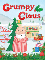 Grumpy Claus by Tracy Conti Potash (Hardcover)