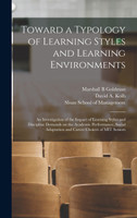 Toward a Typology of Learning Styles and Learning Environments by David A. Kolb (Hardcover)