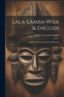 Lala-lamba-wisa & English by Arthur Cornwallis Madan (Paperback)