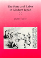The State and Labor in Modern Japan