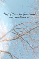 Iris Literary Journal : Volume I, Issue 3 - Fall 2020 by Darius Frasure (Paperback)
