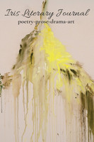 Iris Literary Journal : Volume I, Issue 1 - Spring 2020 by Camika Spencer (Paperback)