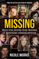 Missing : More true stories from families of Australian missing persons