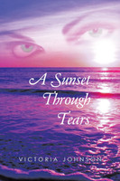 A Sunset Through Tears
