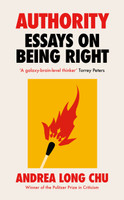 Authority : Essays on Being Right