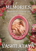 MEMORIES : Chronicles of a Grateful Life