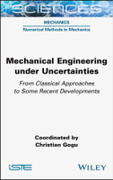 Mechanical Engineering in Uncertainties From Classical Approaches to Some Recent Developments