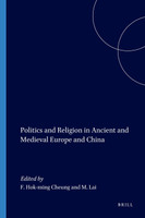 Politics and Religion in Ancient and Medieval Europe and China