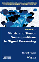 Matrix and Tensor Decompositions in Signal Processing, Volume 2