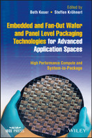 Embedded and Fan-Out Wafer and Panel Level Packaging Technologies for Advanced Application Spaces