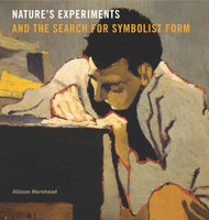 Nature's Experiments and the Search for Symbolist Form