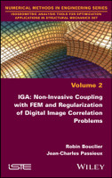 IGA: Non-Invasive Coupling with FEM and Regularization of Digital Image Correlation Problems, Volume 2