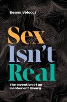 Sex Isn't Real