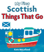 My First Scottish Things That Go
