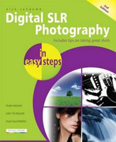 Digital SLR Photography in easy steps