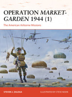 Operation Market-Garden 1944 (1): The American Airborne Missions