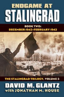 Endgame at Stalingrad: the Stalingrad Trilogy, Volume 3: