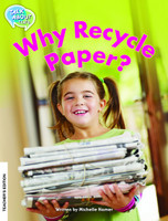 Why Recycle Paper? Teacher's Edition