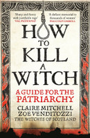 HOW TO KILL A WITCH