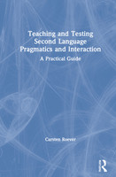 Teaching and Testing Second Language Pragmatics and Interaction