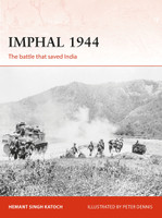 Imphal 1944: The Japanese invasion of India