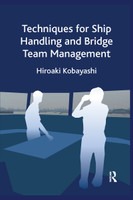 Techniques for Ship Handling and Bridge Team Management