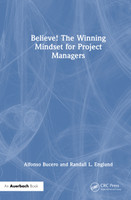 Believe! The Winning Mindset for Project Managers