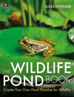 The Wildlife Pond Book: Create Your Own Pond Paradise for Wildlife