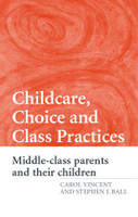Childcare, Choice and Class Practices