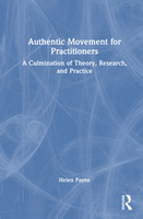 Authentic Movement for Practitioners