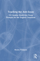 Teaching the Anti-Essay