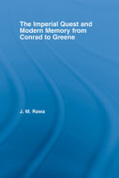 Imperial Quest and Modern Memory from Conrad to Greene