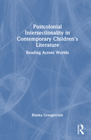 Postcolonial Intersectionality in Contemporary Children’s Literature