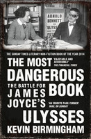 The Most Dangerous Book: The Battle for James Joyce's Ulysses