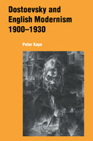Dostoevsky and English Modernism 1900-1930