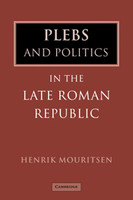 Plebs and Politics in the Late Roman Republic