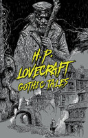 H.P. Lovecraft: Gothic Tales