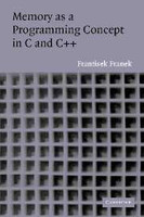 Memory as a Programming Concept in C and C++