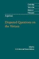 Thomas Aquinas: Disputed Questions on the Virtues