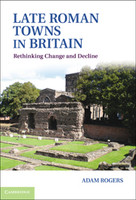 Late Roman Towns in Britain