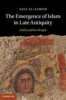 The Emergence of Islam in Late Antiquity