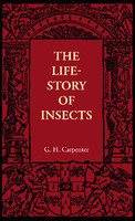 The Life-Story of Insects