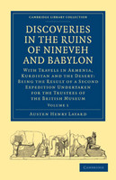 Discoveries in the Ruins of Nineveh and Babylon