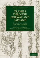 Travels through Norway and Lapland during the Years 1806, 1807, and 1808