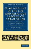 Some Account of the Life and Religious Labours of Sarah Grubb