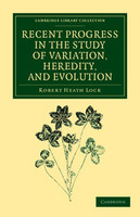 Recent Progress in the Study of Variation, Heredity, and Evolution