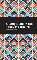 A Lady's Life in the Rocky Mountains