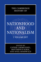 The Cambridge History of Nationhood and Nationalism 2 Volume Hardback Set