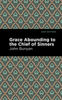 Grace Abounding to the Chief of Sinners