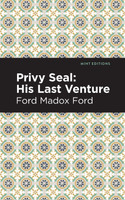 Privy Seal: His Last Venture